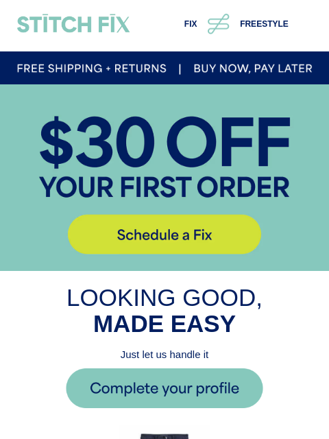 stitchfix newsletter: Want $30 off your first Fix?