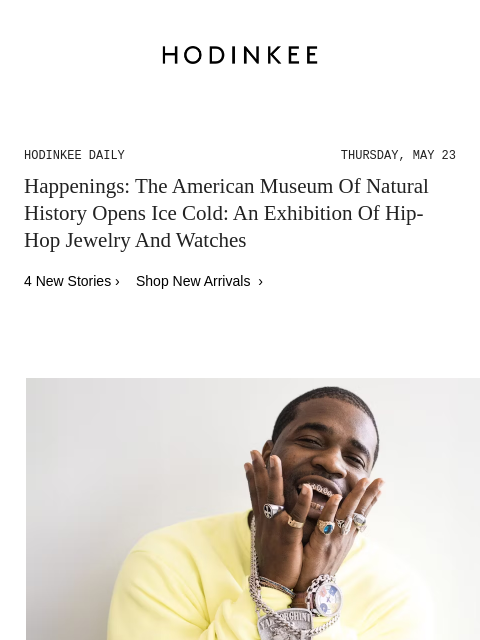 Today on Hodinkee... Happenings: The American Museum Of Natural History Opens Ice Cold: An Exhibition Of Hip-Hop Jewelry And Watches | Hodinkee Daily – Thursday, May 23 | Happenings: The American