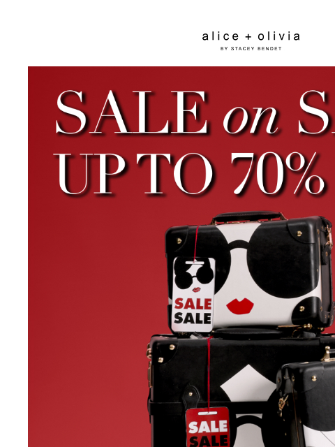 UP TO 70% OFF CONTINUES ‌ ‌ ‌ ‌ ‌ ‌ ‌ ‌ ‌ ‌ ‌ ‌ ‌ Header Logo *TAKE 30% OFF SELECT STYLES. ONLY ITEMS MARKED WITH "SALE ON SALE" ARE ELIGIBLE FOR THE PROMOTION. VALID AT ALICE + OLIVIA RETAIL