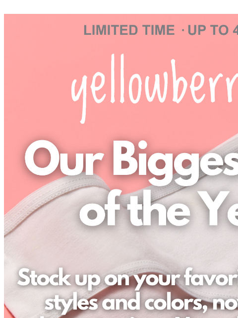 yellowberrycompany newsletter: Up to 40% Off (And More!)
