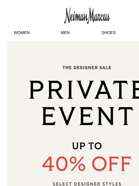 neimanmarcus newsletter: Private Designer Sale is on now!