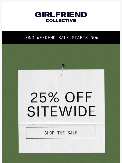 girlfriend newsletter: 25% Off Sitewide