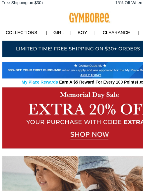 With code EXTRA20. Free Shipping on $30+ 15% Off When You Ship to Store* Collections | Girl | Boy | CLEARANCE | GIFT CARDS Free Shipping Apply for Credit Card Today My Place Rewards Earn A $5 Reward