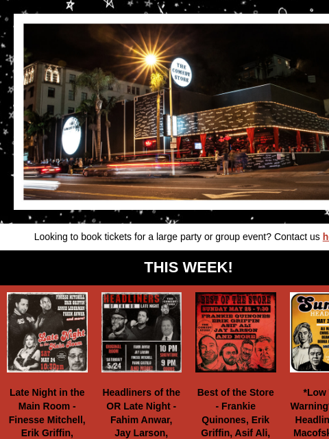 Anthony Jeselnik, David Spade, Felipe Esparza, Marc Maron, Whitney Cummings, Iliza Shlesinger, Erik Griffin, Finesse Mitchell, Bobby Lee, Annie Lederman +more! Looking to book tickets for a large party
