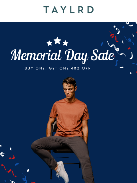 banner The wait is over. Our Memorial Day Sale starts NOW: Buy One, Get One 40% Off—sitewide. No code, no catch. Just add your favorites to cart and the discount applies automatically. Stock up on the