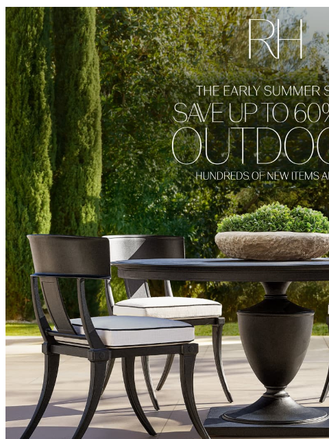 rh newsletter: Outdoor Sale. Hundreds of New Items Added.