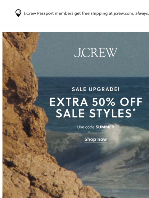 jcrew newsletter: Major upgrade: extra 50% off sale styles!