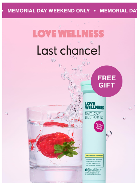 lovewellness newsletter: Last day: FREE gift!