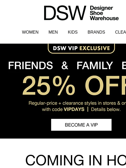 dsw newsletter: Friends & Family Event ends TOMORROW
