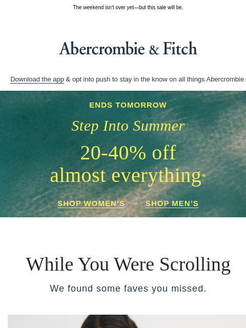 abercrombie newsletter: This sale ends tomorrow.