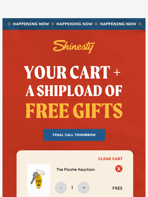 shinesty newsletter: FREE GIFTS ENDS TOMORROW 😭