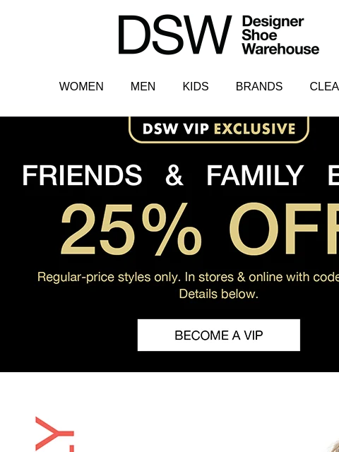 dsw newsletter: Hurry—Friends & Family ENDS TOMORROW