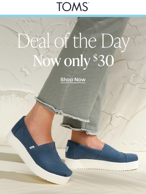 toms newsletter: Deal of the Day! $30 Lifted Alpargatas