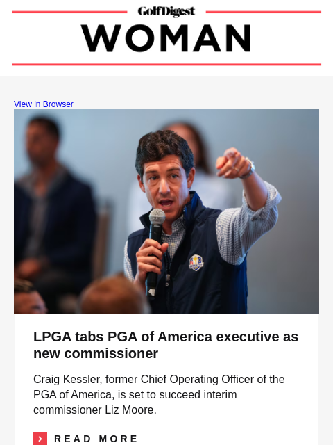View in Browser Image LPGA tabs PGA of America executive as new commissioner Craig Kessler, former Chief Operating Officer of the PGA of America, is set to succeed interim commissioner Liz Moore. Read
