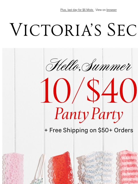 Plus, last day for $6 Mists View on browser Victoria's Secret Display images to show real-time content Display images to show real-time content Display images to show real-time content 10 for $40