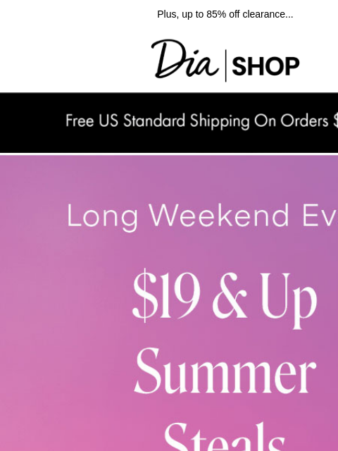 Plus, up to 85% off clearance... Dia & Co Shop Explore More Shop New Arrivals SHOP NEW ARRIVALS﻿ SHOP DRESSES﻿ SHOP TOPS﻿ SHOP VACATION Style freedom through a life well-lived. TOPS DRESSES NEW