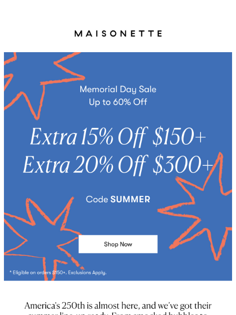 maisonette newsletter: Red, White, & Cute 🇺🇸 Extra 20% Off Sitewide