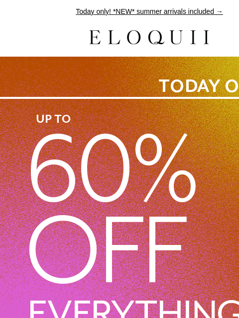 eloquii newsletter: Up to 60% off everything + EXTRA 60% off sale ❣️