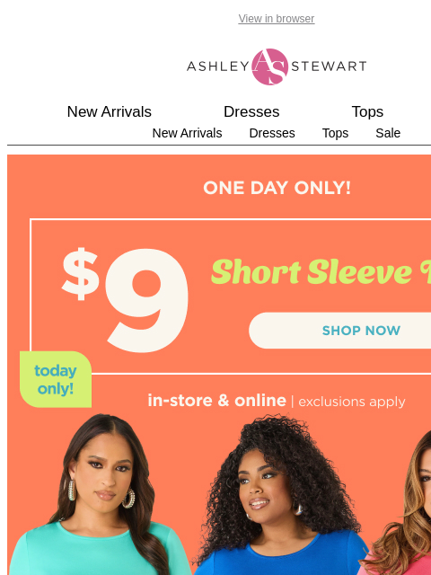 ashleystewart newsletter: TODAY ONLY⏳$9 SHORT SLEEVE TEES