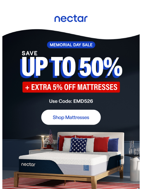 nectarsleep newsletter: Save up to 50% + EXTRA 5% on beds. Happy Memorial ...