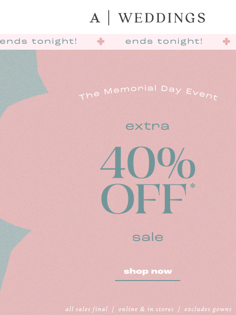 anthropologie newsletter: Ends tonight! Extra 40% off sale