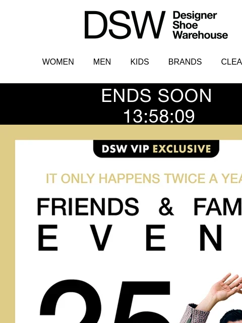 dsw newsletter: LAST DAY: Friends & Family Event 🫢