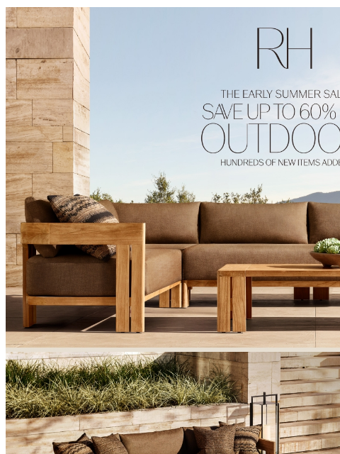 rh newsletter: Outdoor Up to 60% Off. The Early Summer Sale.