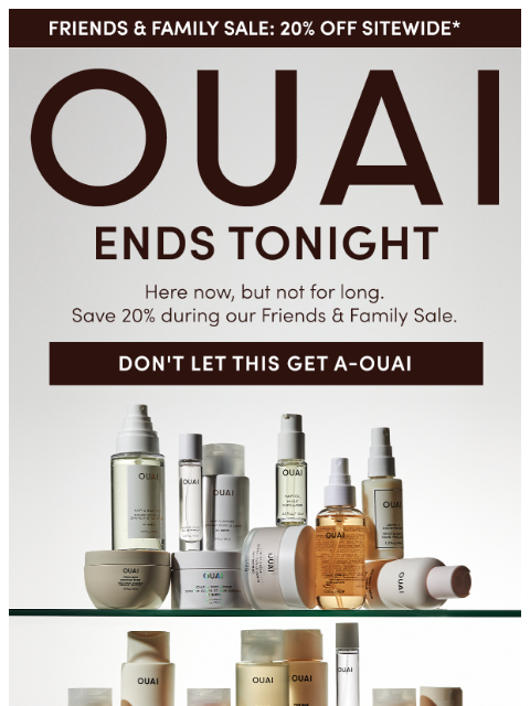 theouai newsletter: ENDS TONIGHT: 20% off sitewide