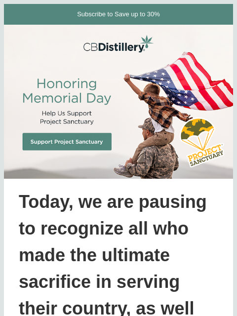 thecbdistillery newsletter: Help Us Support Project Sanctuary this Memorial Da...