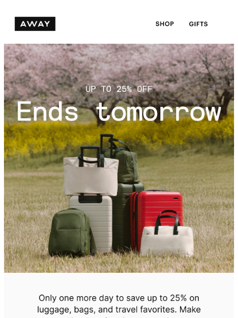 awaytravel newsletter: Ends tomorrow: up to 25% off