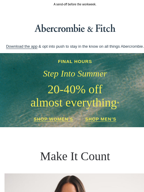 abercrombie newsletter: Only a few hours left for 20-40% OFF almost everyt...