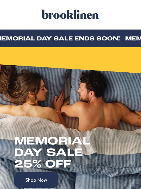 brooklinen newsletter: Hurry —25% OFF Sitewide for Memorial Day