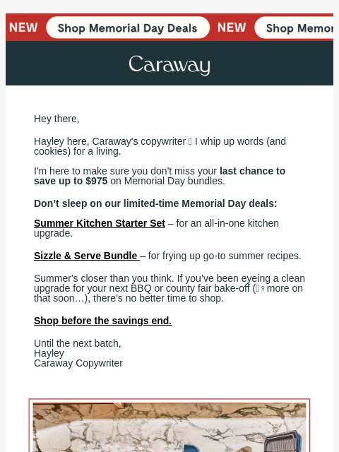 carawayhome newsletter: 🚨 LAST DAY for Up to $975 OFF