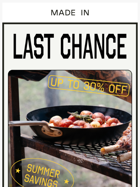 madeincookware newsletter: Last chance. Up to 30% off ends tonight.