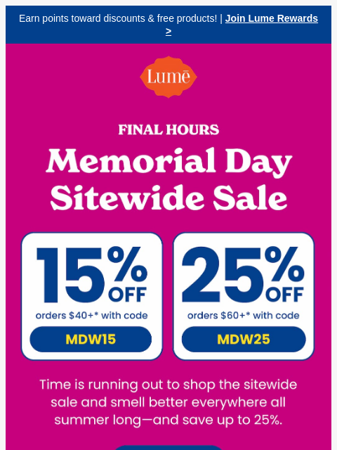 lumedeodorant newsletter: ⏰ FINAL HOURS: Up to 25% OFF SITEWIDE