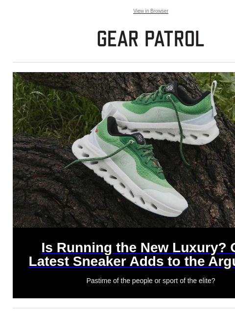 View in Browser Is Running the New Luxury? On's Latest Sneaker Adds to the Argument Is Running the New Luxury? On's Latest Sneaker Adds to the Argument Pastime of the people or sport of the