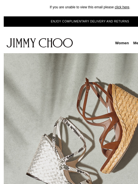 Celebrate summer with our bespoke travel guides. If you are unable to view this email please click here. ENJOY COMPLIMENTARY DELIVERY AND RETURNS JIMMY CHOO Women Men Handbags Sale JIMMY CHOO Women Men