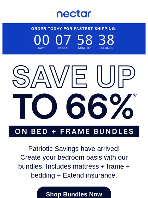 Save up to 66% on a full bedroom setup—bed, frame & bedding included. Plus, all mattress purchases include our 365-night risk-free home trial** Nectar Logo Order Today For Fastest Shipping: Save Up