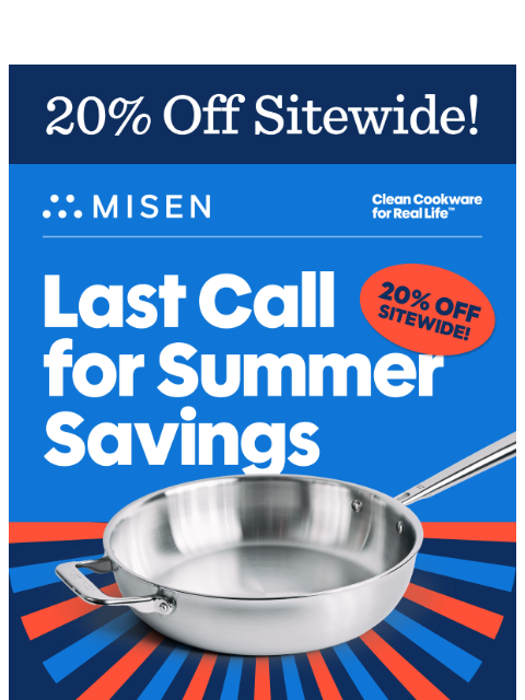misen newsletter: Last Call: 20% Off Sitewide!