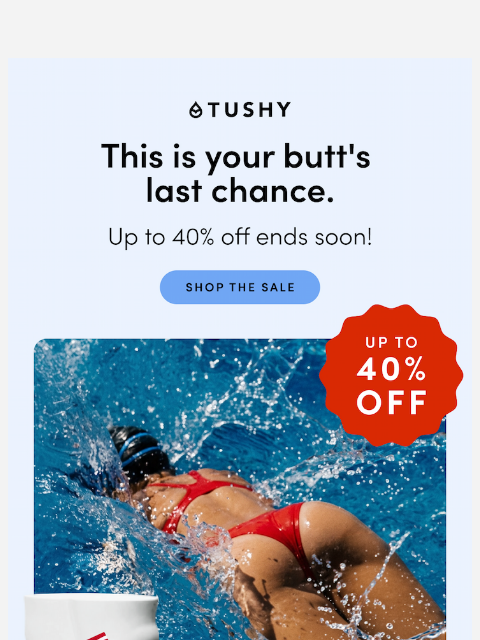 hellotushy newsletter: Last call for 40% OFF ⏰