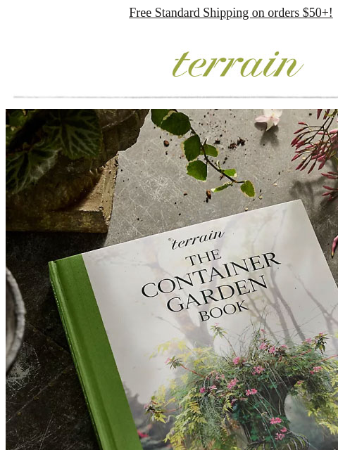 shopterrain newsletter: Our CONTAINER GARDEN BOOK is out NOW!