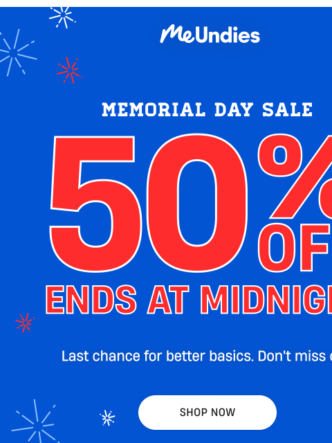 meundies newsletter: 50% OFF leaving soon!