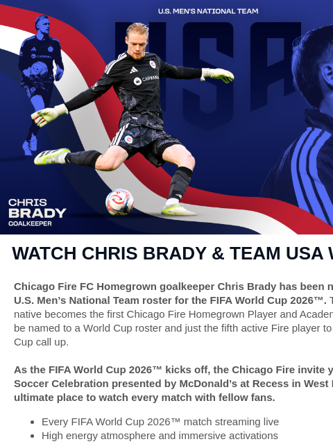 chicagofirefc newsletter: Chris Brady Is Headed to the FIFA World Cup 2026™ ...