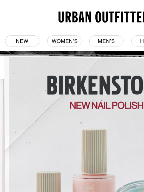 urbanoutfitters newsletter: NEW 💅 	Birkenstock nail polish (!!)