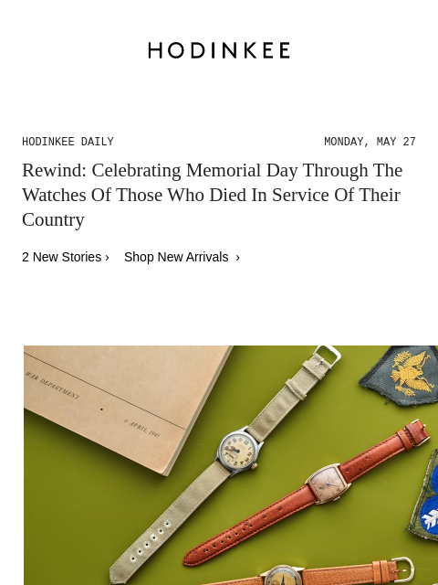 Today on Hodinkee... Rewind: Celebrating Memorial Day Through The Watches Of Those Who Died In Service Of Their Country | Hodinkee Daily – Monday, May 27 | Rewind: Celebrating Memorial Day Through The