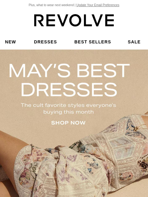 Plus, what to wear next weekend | Update Your Email Preferences New Dresses Best Sellers Sale My Favorites Beauty New Dresses Best Sellers Sale My Favs Beauty May's Best Dresses. The cult favorite