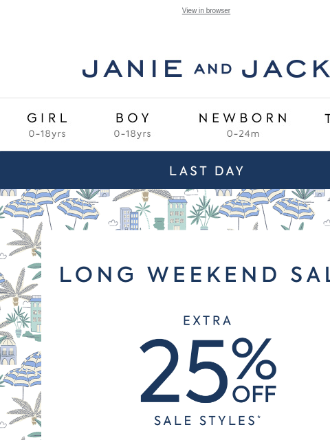 Take extra 25% off sale styles, plus 100s of favorites up to 70% off. View in browser Stores Janie and Jack Girl Boy Newborn Tween Janie and Jack Girl Boy Newborn Tween Girl Boy Newborn Girl Newborn