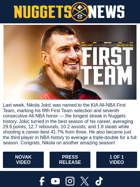 Nuggets Big Man Earns Fifth First Team All-NBA Honor 4 Nations Viewing Party Presented by Bud Light Last week, Nikola Jokić was named to the KIA All-NBA First Team, marking his fifth First Team