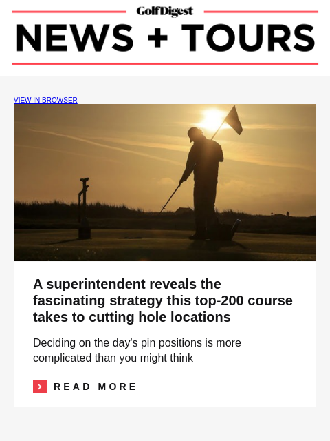 GolfDigest VIEW IN BROWSER A superintendent reveals the fascinating strategy this top-200 course takes to cutting hole locations A superintendent reveals the fascinating strategy this top-200 course