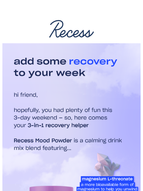 takearecess newsletter: your 3-day weekend recovery